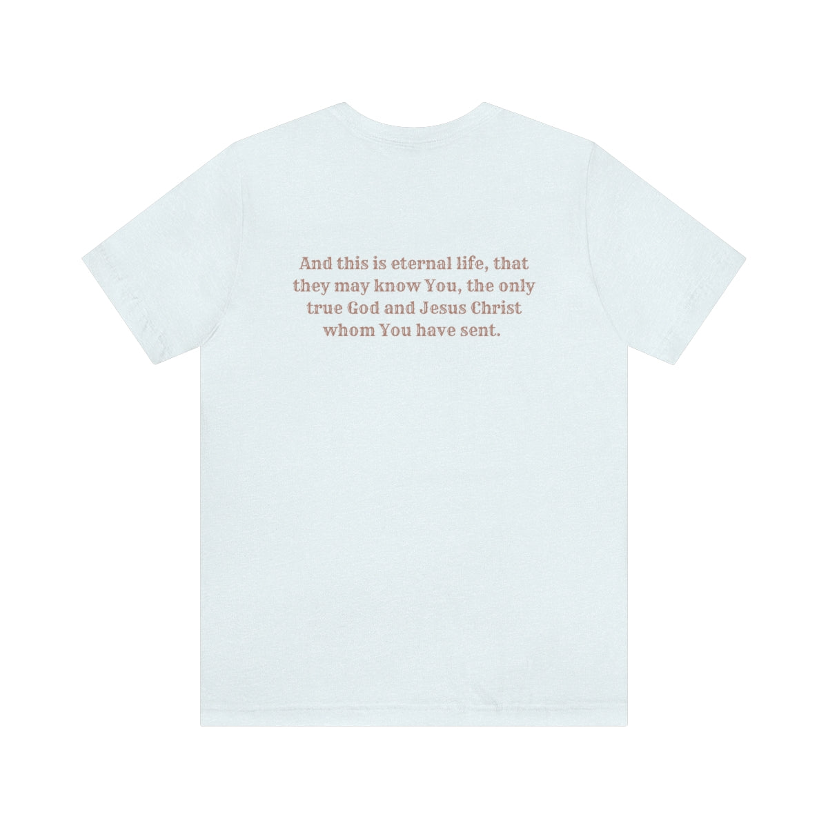 Jesus Christ is Eternal Life Tee