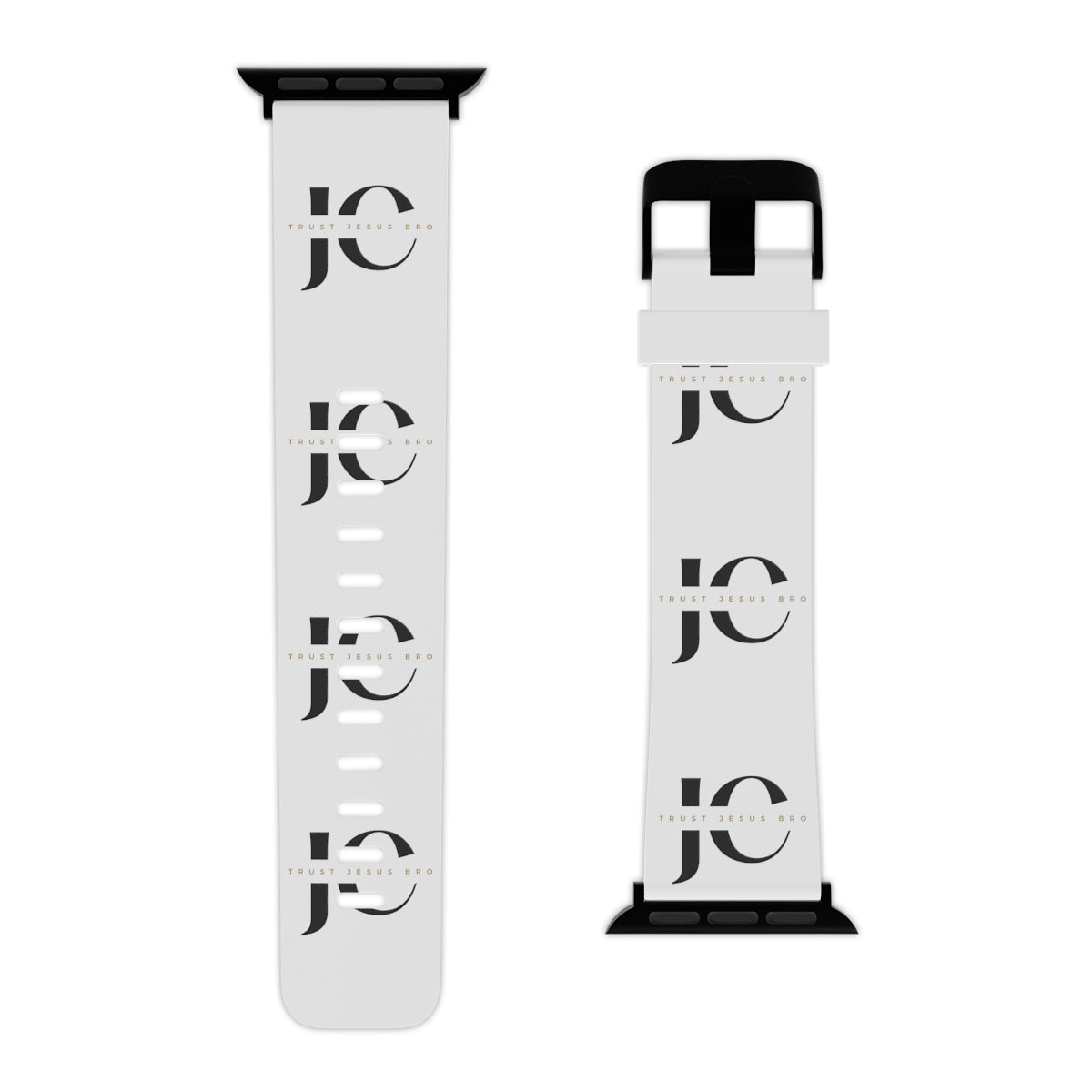 Trust Jesus Bro- Apple Watch Band