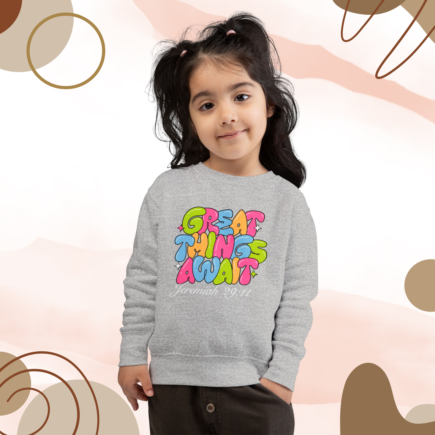 Toddler Sweatshirt - "Great Things Await" Colorful Bubble Letter Scripture (Jeremiah 29:11)